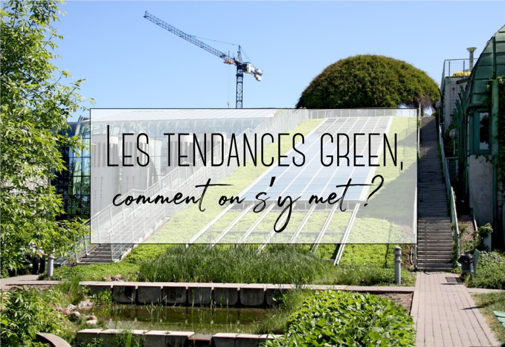 les tendances green