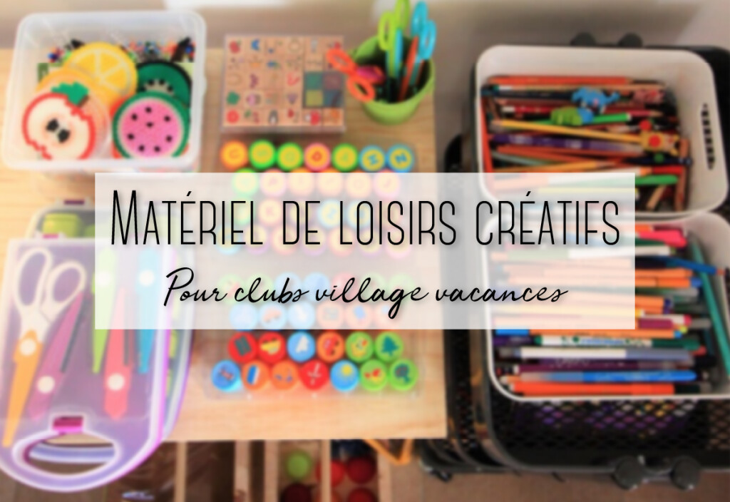 loisirs créatif pour clubs village