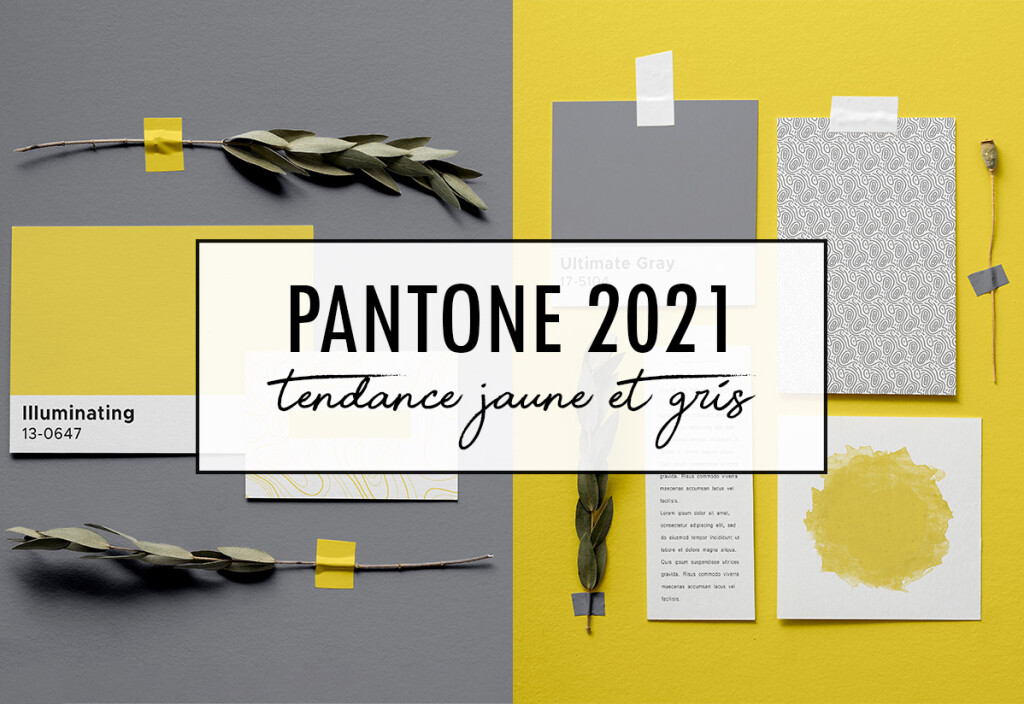 Creavea_Pantone-2021-Tendance-Jaune-Illuminating-et-Gris-Ultimate-Gray