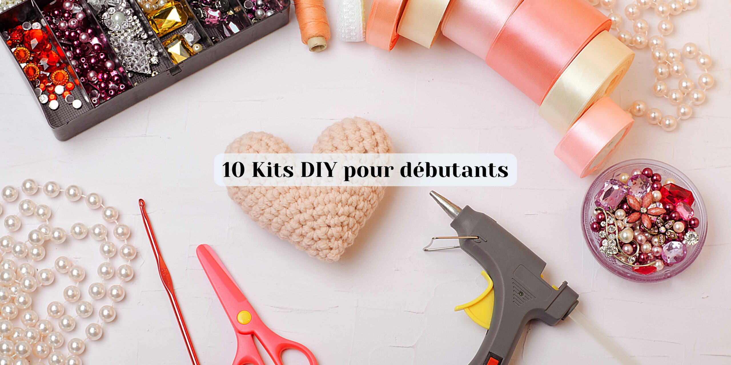 10 Kits DIY pour débutants