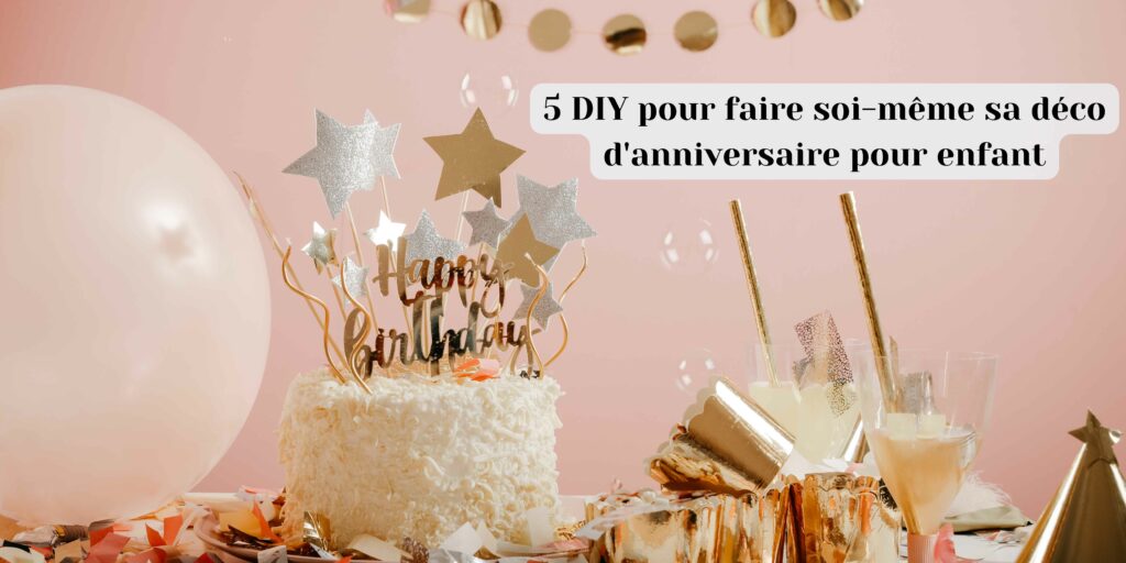 Déco Anniversaire Enfant