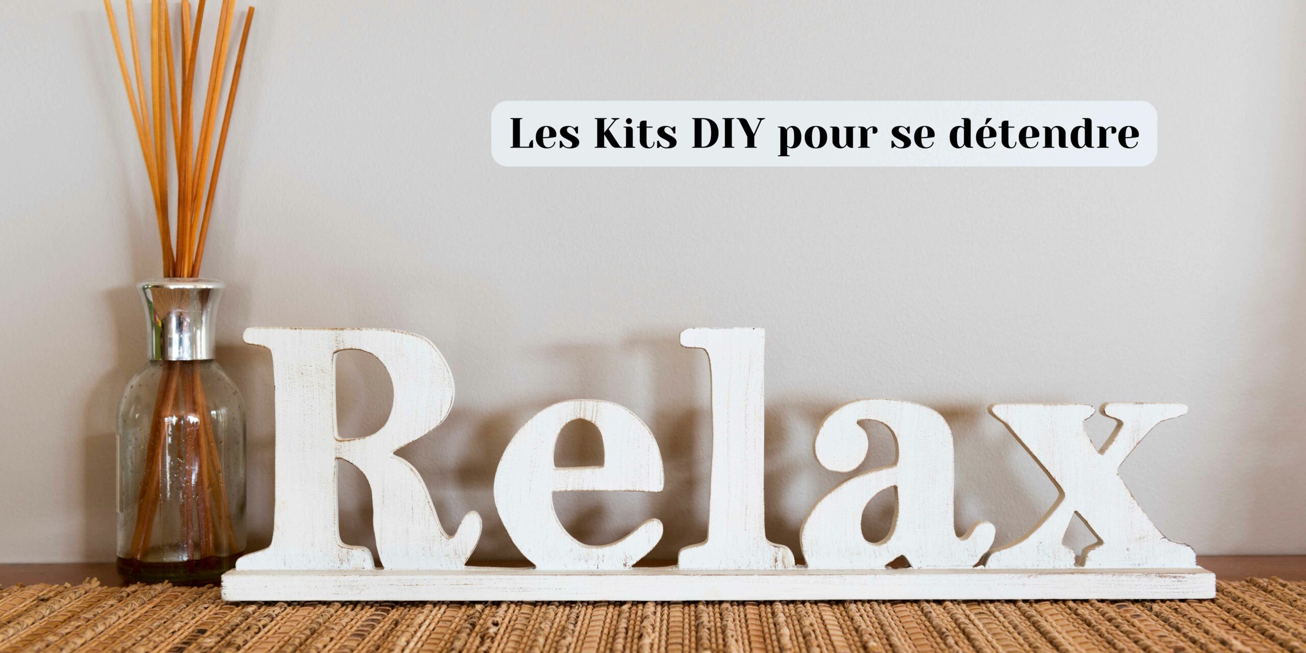 kit diy pour se détendre